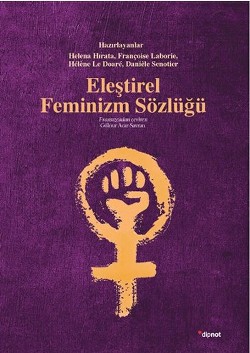 Eleştirel Feminizm Sözlüğü - DİPNOT