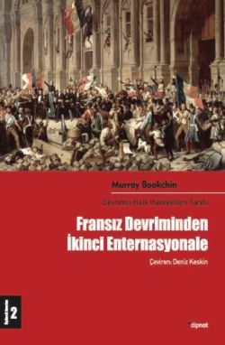 Fransız Devriminden İkinci Enternasyonale: Devrimci Halk Hareketleri Tarihi 2. Cilt