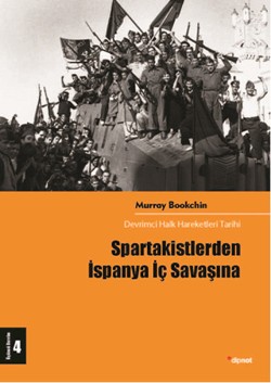 Spartakistlerden İspanya İç Savaşına: Devrimci Halk Hareketleri Tarihi 4