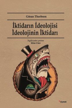 İktidarın İdeolojisi İdeolojinin İktidarı - DİPNOT