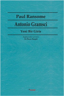 Antonio Gramsci: Yeni Bir Giriş