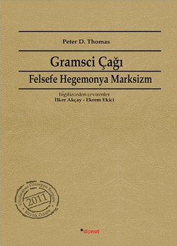 Gramsci Çağı: Felsefe , Hegemonya , Marksizm