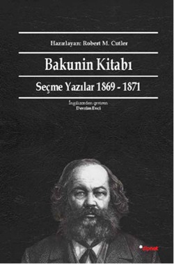 Bakunin Kitabı: Seçme Yazılar 1869-1871