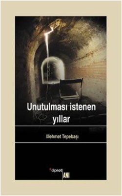 Unutulması İstenen Yıllar