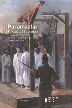 Paramazlar: Beyazıt'ta 20 Darağacı