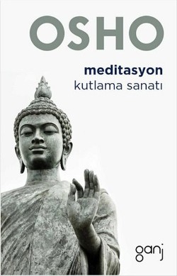 Meditasyon: Kutlama Sanatı