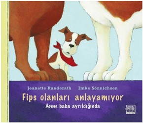 Fips Olanları Anlayamıyor: Anne Baba Ayrıldığında