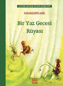 Bir Yaz Gecesi Rüyası (Çocuklar İçin Dünya Edebiyatı)