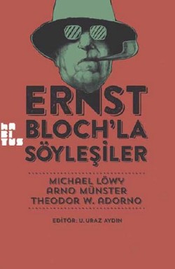 Ernst Bloch'la Söyleşiler