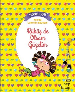 Rose-Lou: Rüküş de Olsam Güzelim