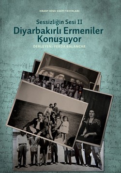 Diyarbakırlı Ermenileri Konuşuyor: Sessizliğin Sesi 2