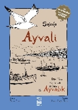 Ayvali: Dört Yazar, Üç Kuşak, İki Yaka Ayvalık