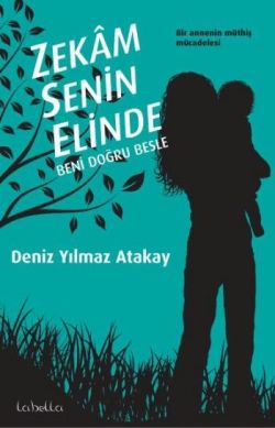 Zekam Senin Elinde: Beni Doğru Besle