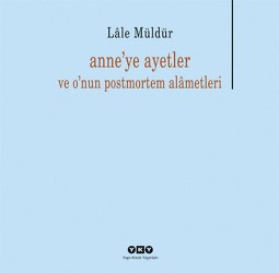 Anne’ye Ayetler ve o'nun postmortem alametleri