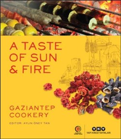 A Taste Of Sun and Fire - Gaziantep Cookery