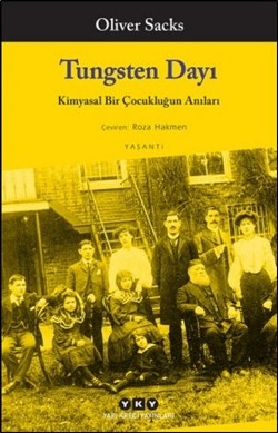 Tungsten Dayı: Kimyasal Bir Çocukluğun Anıları