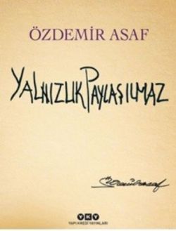 Yalnızlık Paylaşılmaz (Özel Baskı)