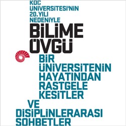 Koç Üniversitesi'nin 20. Yılı Nedeniyle Bilime Övgü