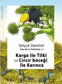 Jean de La Fontaine’den Karga ile Tilki ve Cırcır Böceği ile Karınca