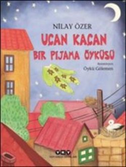 Uçan Kaçan Bir Pijama Öyküsü