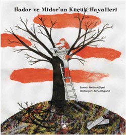 Hador ve Midor’un Küçük Hayalleri