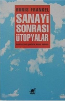 Sanayi Sonrası Ütopyalar