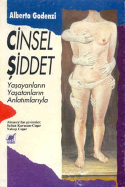 Cinsel Şiddet Yaşayanların Yaşatanların Anlatımlarıyla