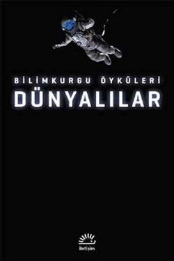 Dünyalılar: Bilim Kurgu Öyküleri