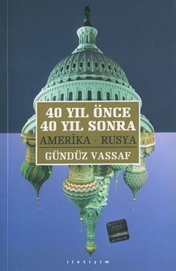 40 Yıl Önce 40 Yıl Sonra: Amerika, Rusya