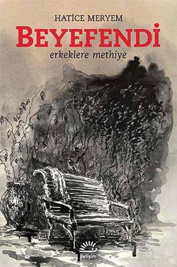 Beyefendi: Erkeklere Methiye