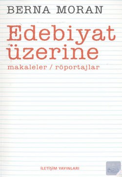 Edebiyat Üzerine: Makaleler / Röportajlar