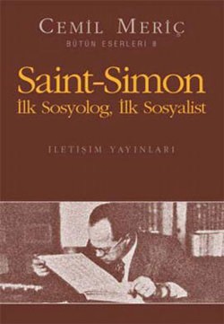 Saint Simon: İlk Sosyolog, İlk Sosyalist