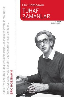 Tuhaf Zamanlar: Bir 20. Yüzyıl Hayatı