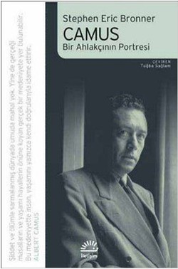 Camus : Bir Ahlakçının Portresi