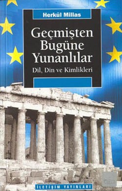 Geçmişten Bugüne Yunanlılar: Dil, Din ve Kimlikleri