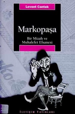 Markopaşa: Bir Mizah ve Muhalefet Efsanesi