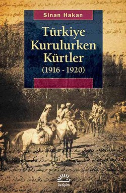 Türkiye Kurulurken Kürtler 1916-1920