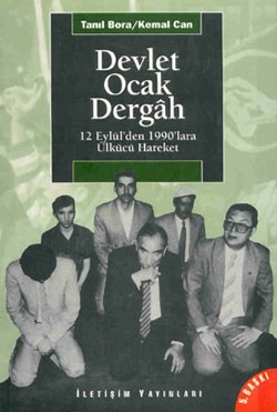 Devlet, Ocak, Dergah: 12  Eylül'den 1990'lara Ülkücü Hareket