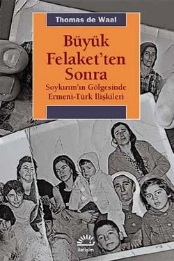 Büyük Felaket'ten Sonra: Soykırım'ın Gölgesinde Ermeni-Türk İlişkileri