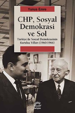 CHP, Sosyal Demokrasi ve Sol: Türkiye'de Sosyal Demokrasinin Kuruluş Yılları (1960-1966)