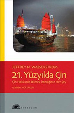 21. Yüzyılda Çin Hakkında Bilmek İstediğiniz Her Şey