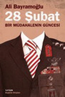 28 Şubat: Bir Mühadalenin Güncesi