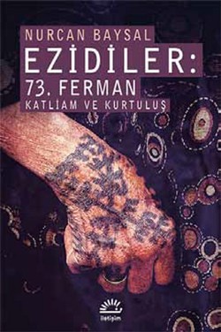 Ezidiler: 73. Ferman Katliam ve Kurtuluş