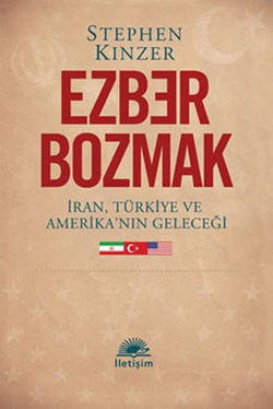 Ezber Bozmak: İran, Türkiye ve Amerika'nın Geleceği