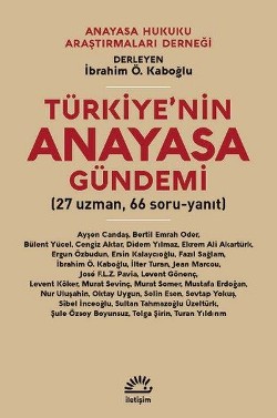 Türkiye'nin Anayasa Gündemi: 27 Uzman,66 Soru Yanıt