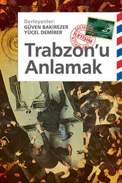 Trabzon'u Anlamak