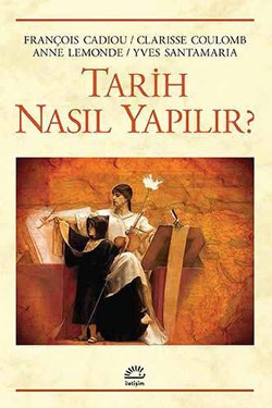 Tarih Nasıl Yapılır ?