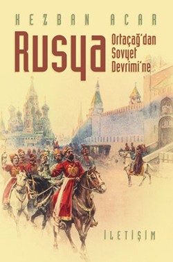 Rusya: Ortaçağ'dan Sovyet Devrimi'ne