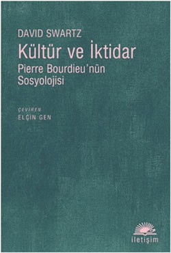 Kültür ve İktidar: Pierre Bourdieu'nün Sosyolojisi