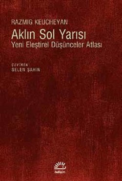 Aklın Sol Yarısı: Yeni Eleştirel Düşünceler Atlası